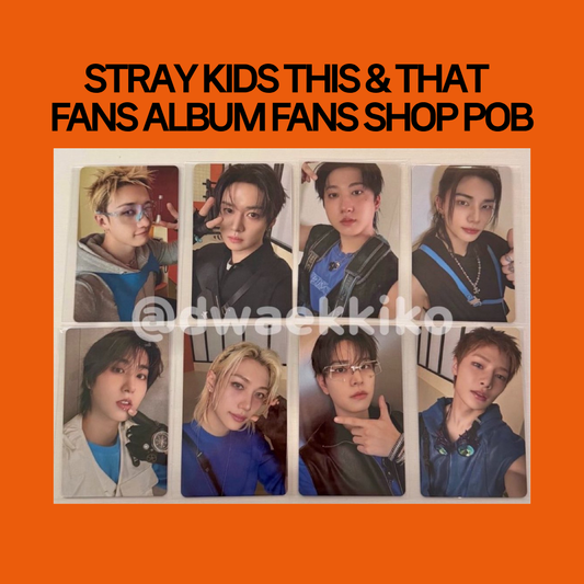 [PRE-ORDER] Stray Kids 10th Mini Album - THIS & THAT FANS Album Ver. FANS Shop POB Benefit Photocard